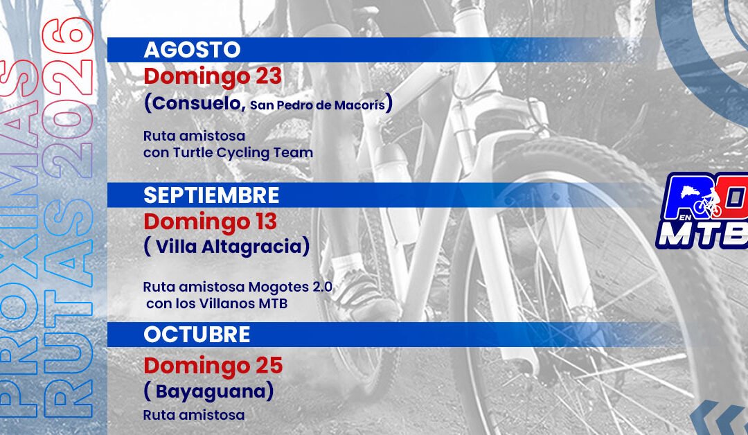Próximas rutas MTB 2026: Consuelo, Villa Altagracia y Bayaguana
